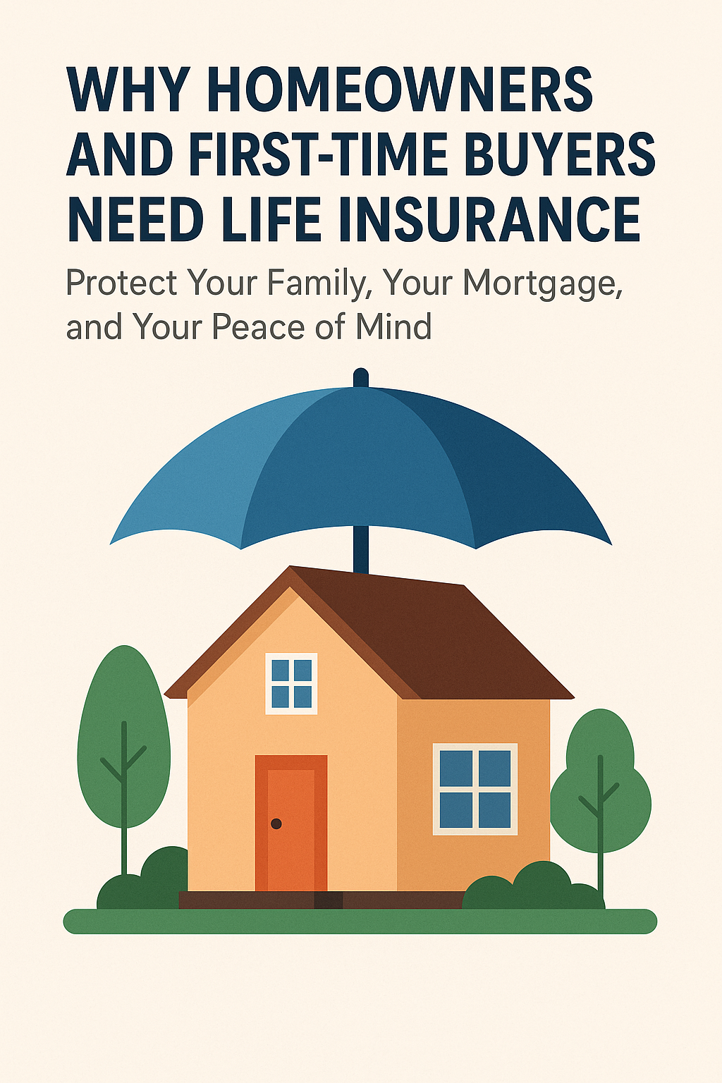Life insurance for homeowners protecting mortgage and family